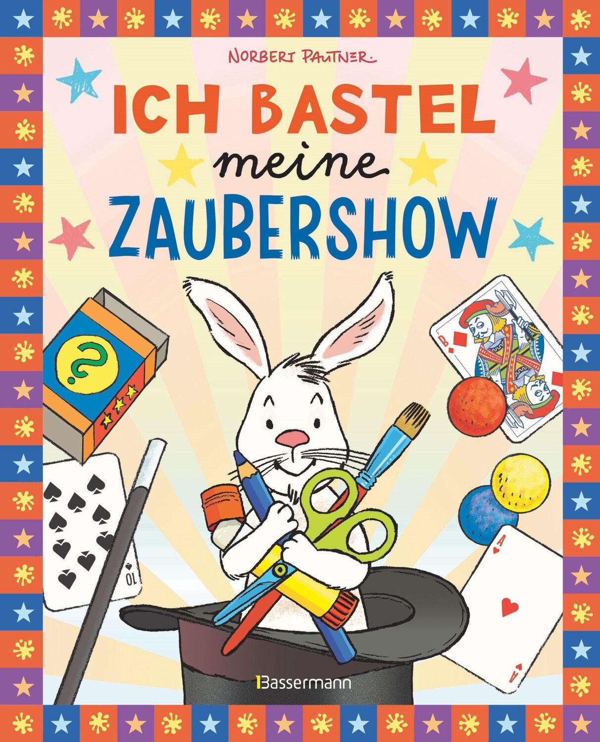 Cover: 9783809447931 | Ich bastel meine Zaubershow! | Norbert Pautner | Taschenbuch | 64 S.