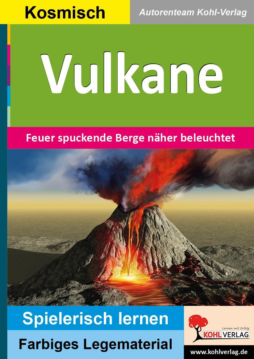 Cover: 9783966240758 | Vulkane | Feuer spuckende Berge näher beleuchtet | Kohl-Verlag | Buch