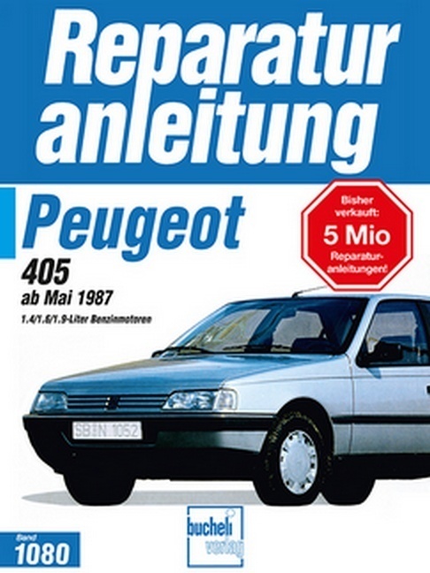 Cover: 9783716818152 | Peugeot 405 ab Mai 1987 | Taschenbuch | 194 S. | Deutsch | 2017