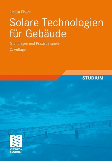 Cover: 9783834812810 | Solare Technologien für Gebäude | Grundlagen und Praxisbeispiele