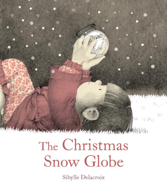 Cover: 9781782509097 | The Christmas Snow Globe | Sibylle Delacroix | Buch | Englisch | 2024