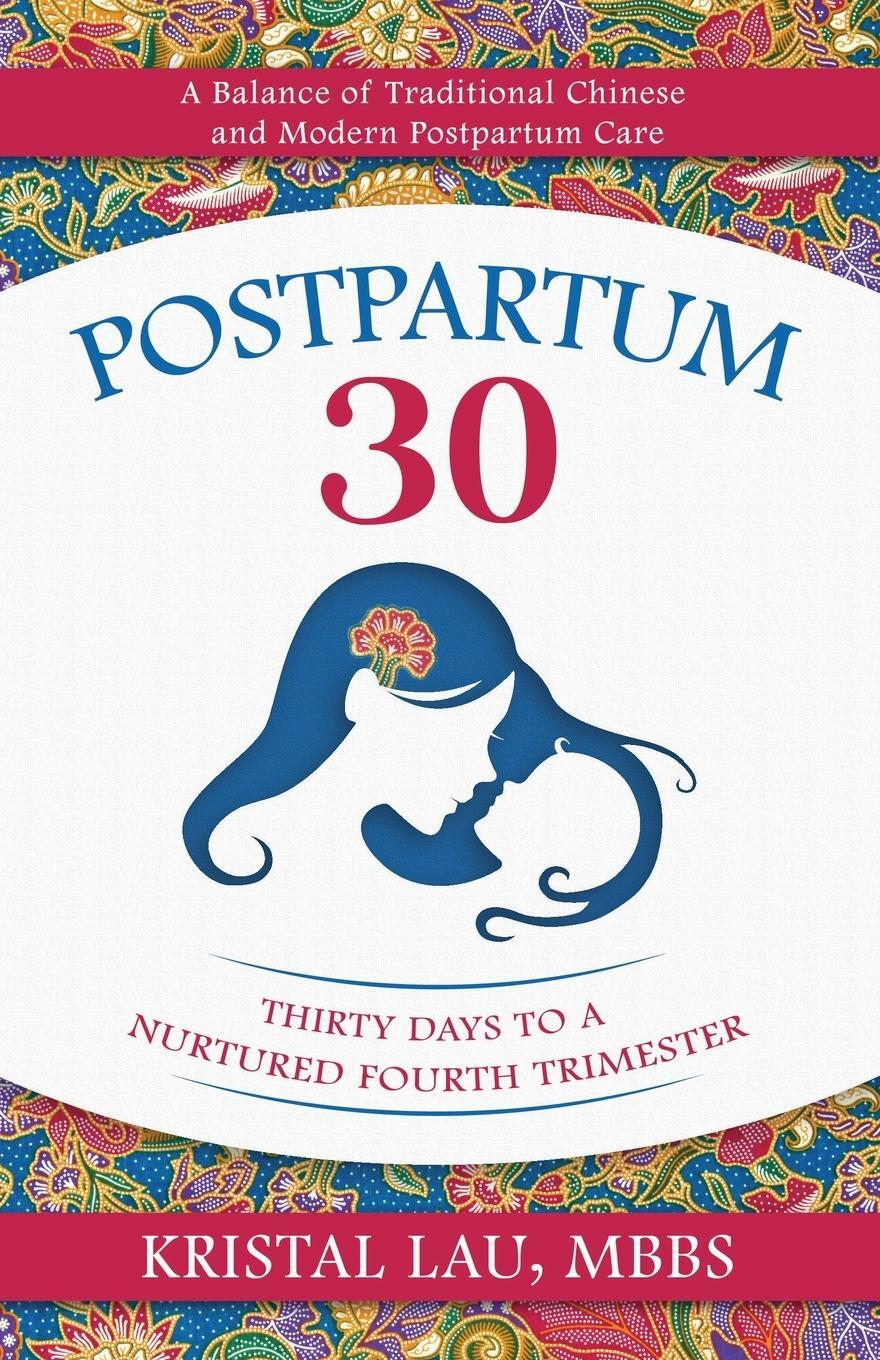 Cover: 9781954801547 | Postpartum 30 | Thirty Days to a Nurtured Fourth Trimester | Lau