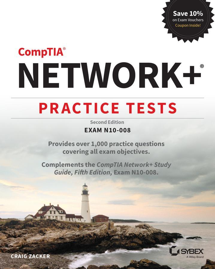 Cover: 9781119807308 | CompTIA Network+ Practice Tests | Exam N10-008 | Craig Zacker | Buch