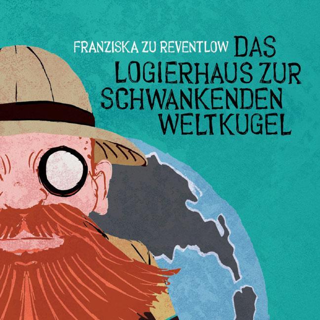 Cover: 9783939529200 | Das Logierhaus zur schwankenden Weltkugel | Franziska Zu Reventlow