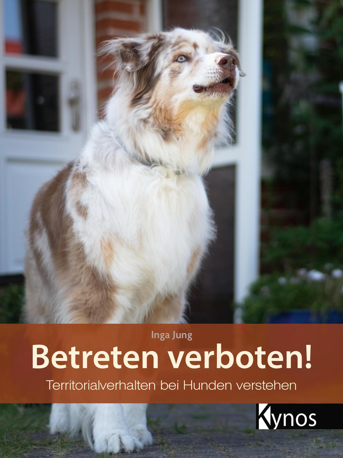 Cover: 9783954640973 | Betreten verboten! | Territorialverhalten bei Hunden verstehen | Jung