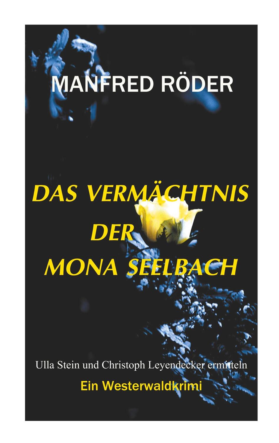 Cover: 9783748111993 | Das Vermächtnis der Mona Seelbach | Ein Westerwaldkrimi | Röder | Buch