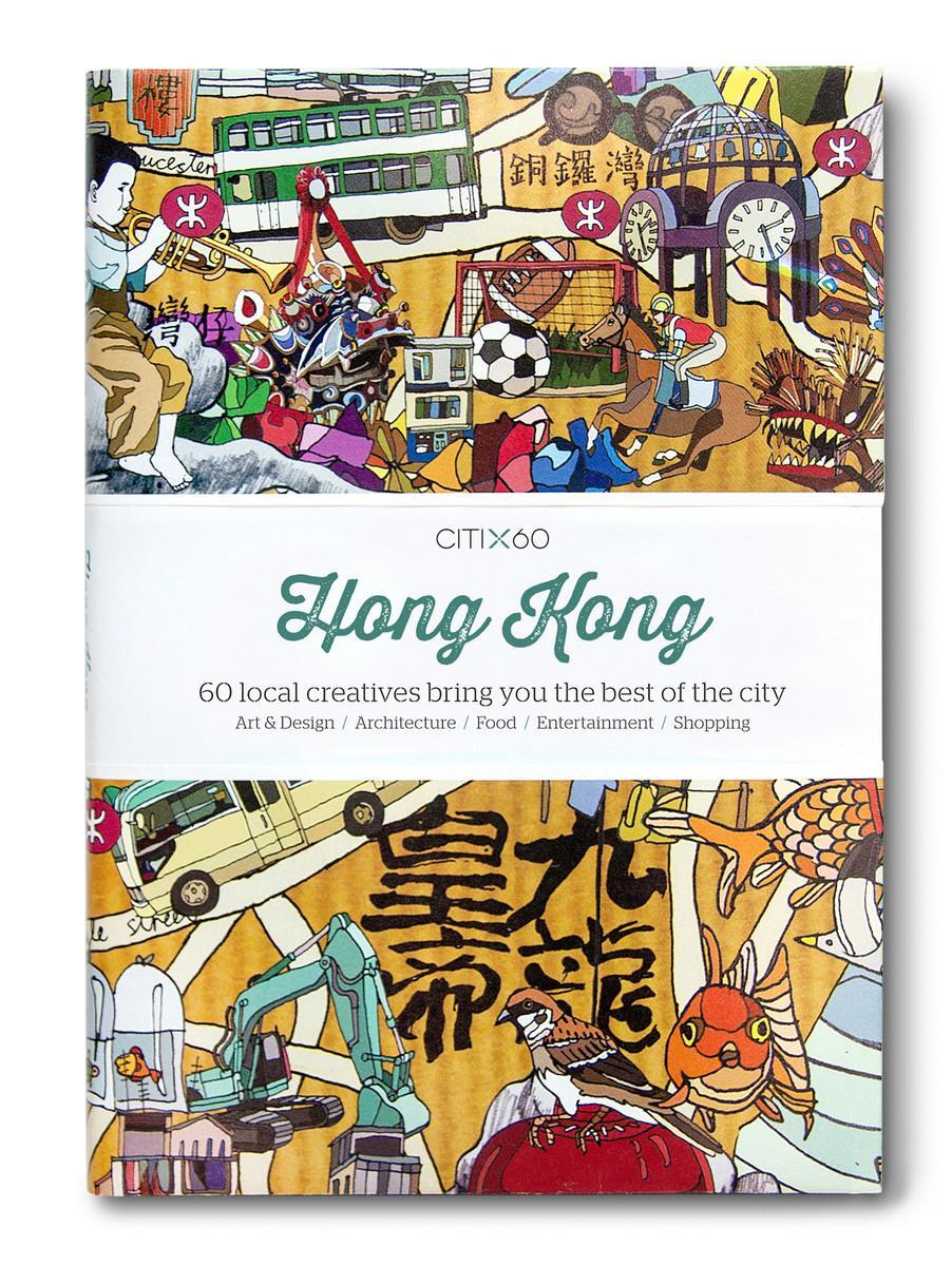 Cover: 9789881320308 | Citix60: Hong Kong: 60 Creatives Show You the Best of the City | Buch
