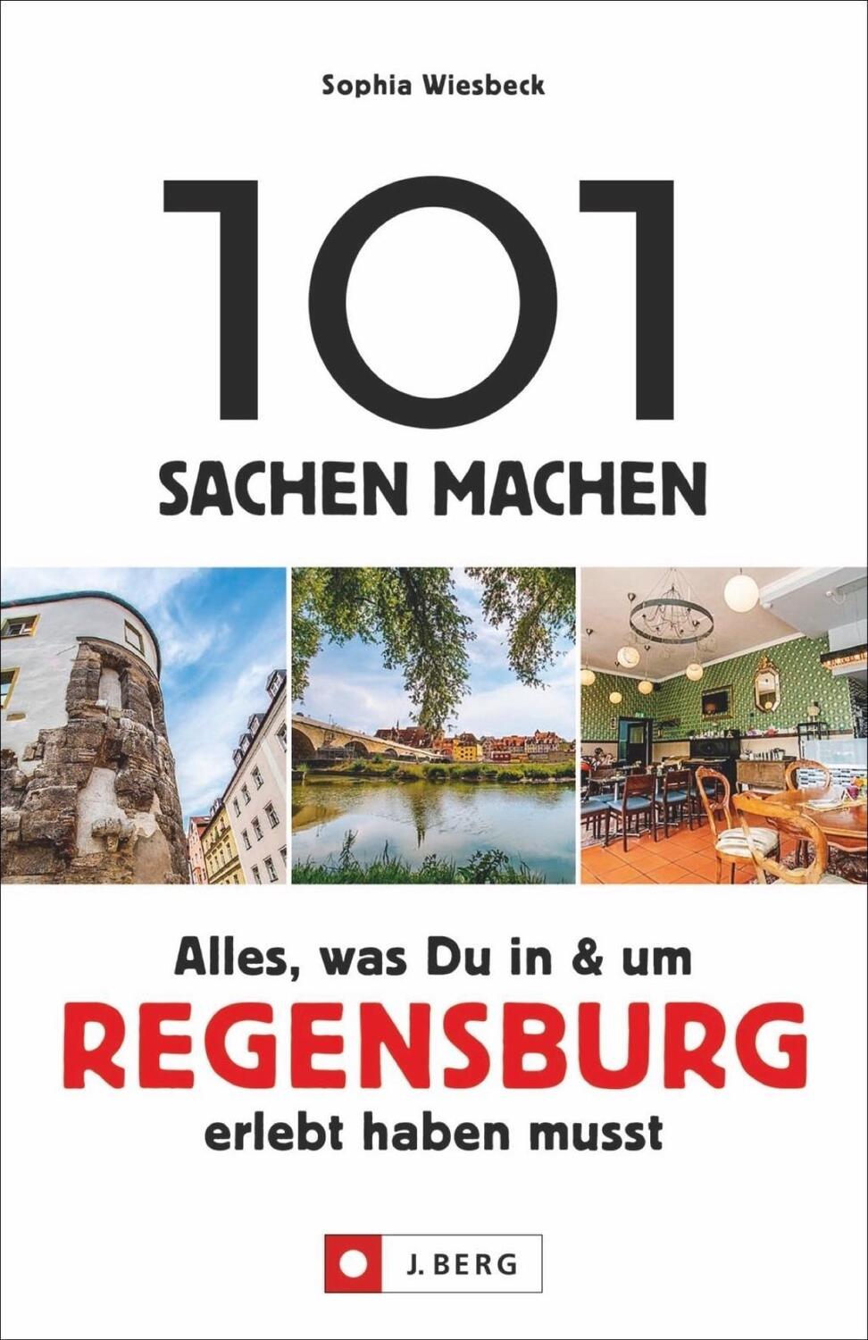 Cover: 9783862466764 | 101 Sachen machen - Alles, was Du in &amp; um Regensburg erlebt haben...