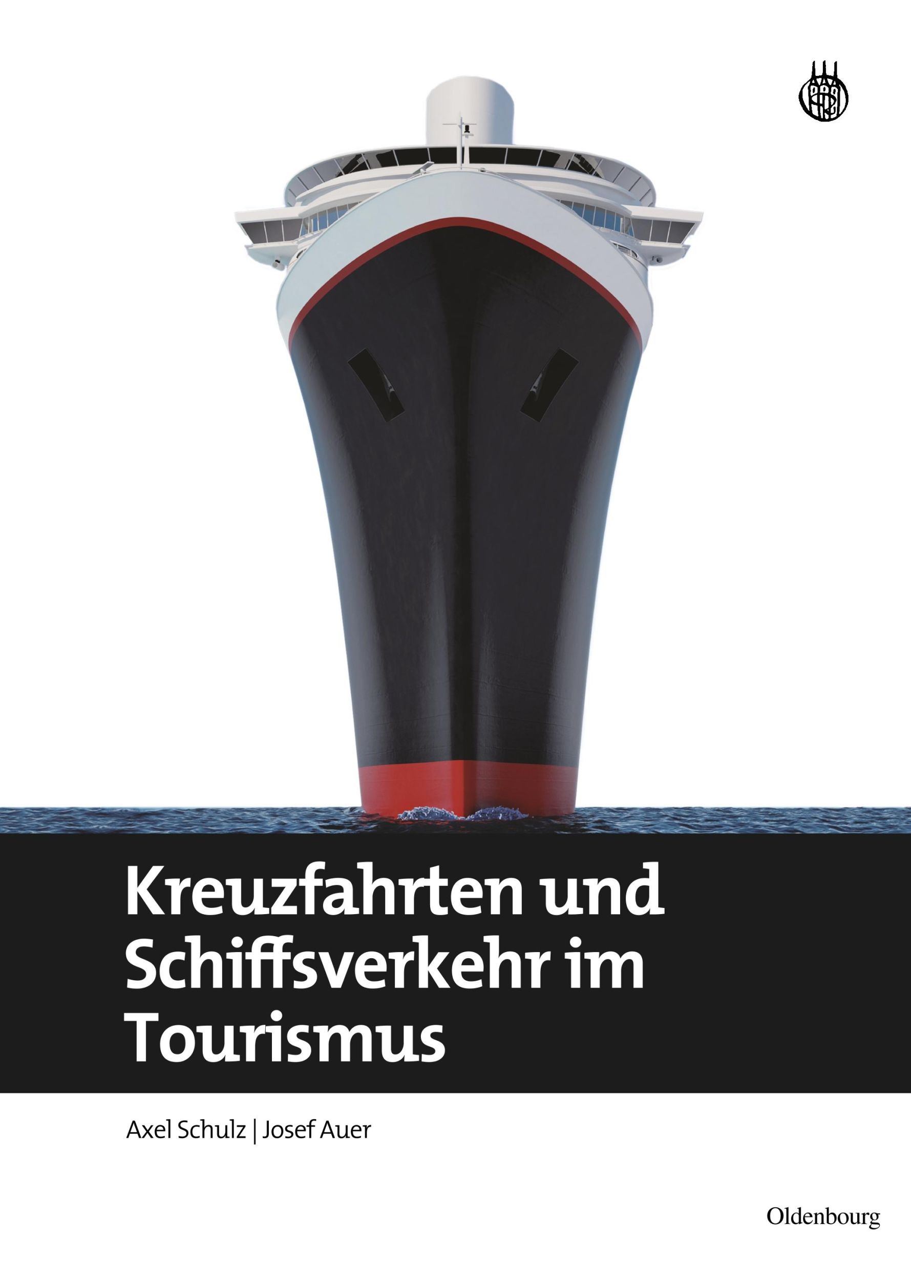 Cover: 9783486596458 | Kreuzfahrten und Schiffsverkehr im Tourismus | Josef Auer (u. a.) | X