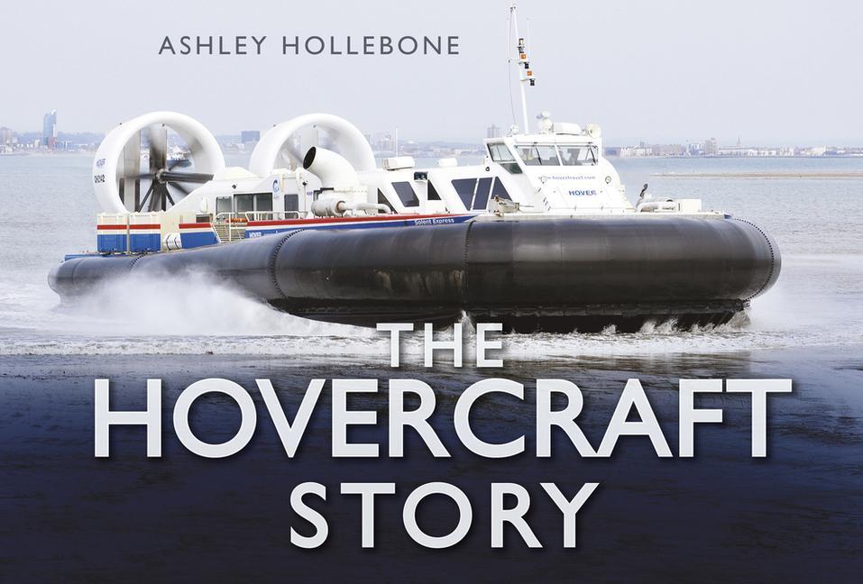Cover: 9780752461281 | The Hovercraft Story | Ashley Hollebone | Buch | Gebunden | Englisch