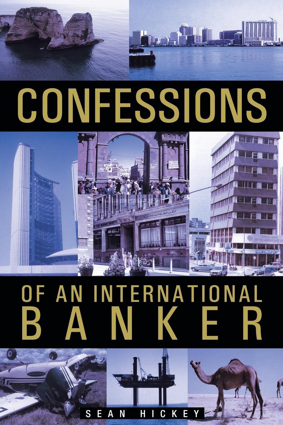 Cover: 9781466973794 | Confessions of an International Banker | Sean Hickey | Taschenbuch