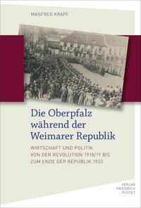 Cover: 9783791734330 | Die Oberpfalz während der Weimarer Republik | Manfred Krapf | Buch