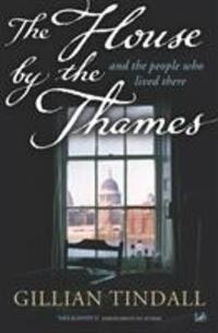 Cover: 9781844130948 | The House By The Thames | And The People Who Lived There | Tindall