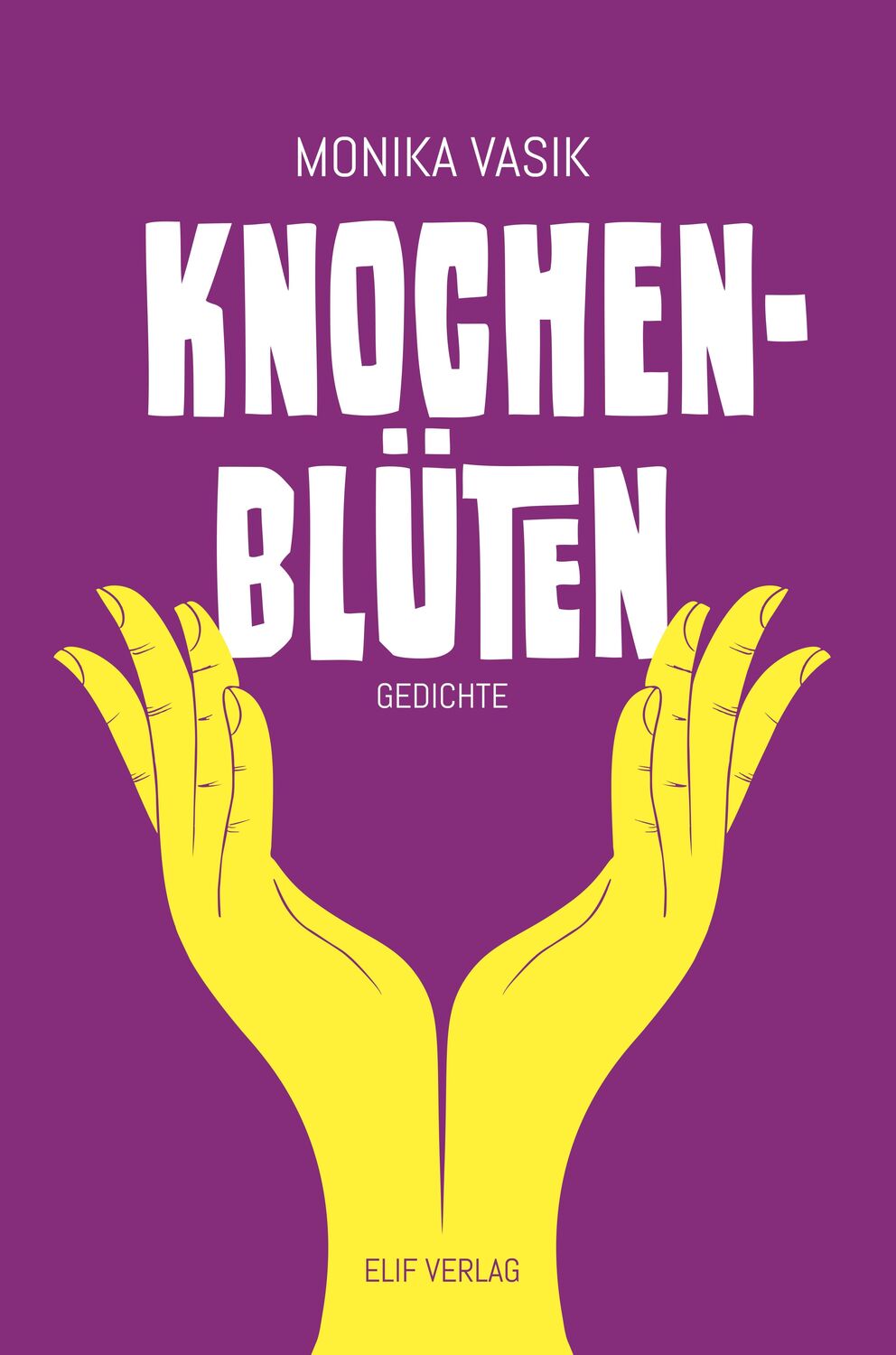 Cover: 9783946989516 | Knochenblüten | Monika Vasik | Taschenbuch | Deutsch | 2022