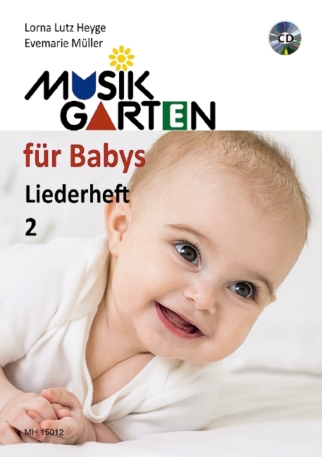 Cover: 9783937315010 | Musikgarten für Babys - Liederheft 2. Tl.2 | Lorna Lutz Heyge (u. a.)