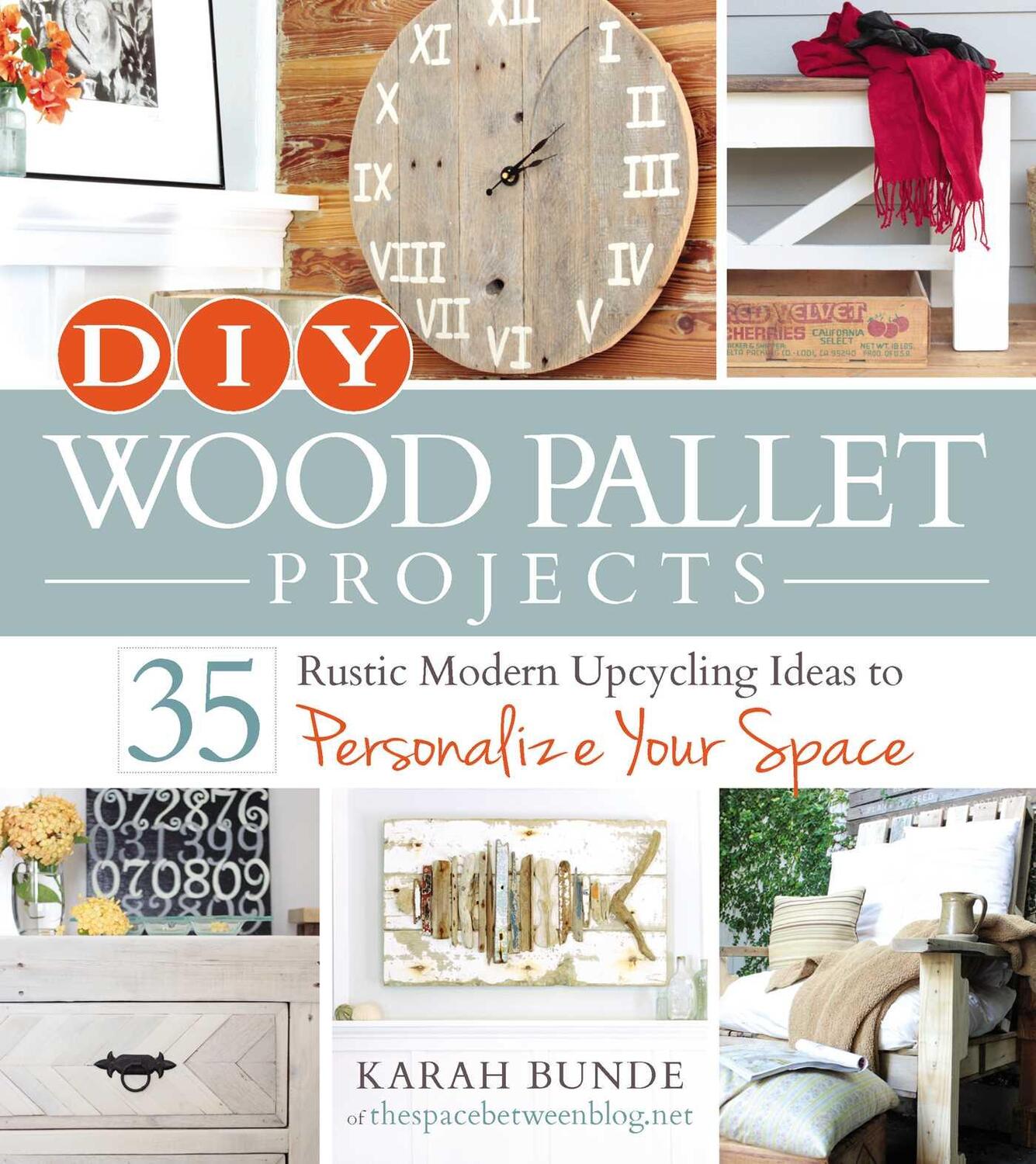 Cover: 9781440574474 | DIY Wood Pallet Projects: 35 Rustic Modern Upcycling Ideas to...