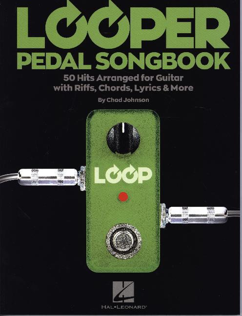 Cover: 888680717940 | Looper Pedal Songbook (Guitar Book (Johnson, Chad)) | Buch | Englisch