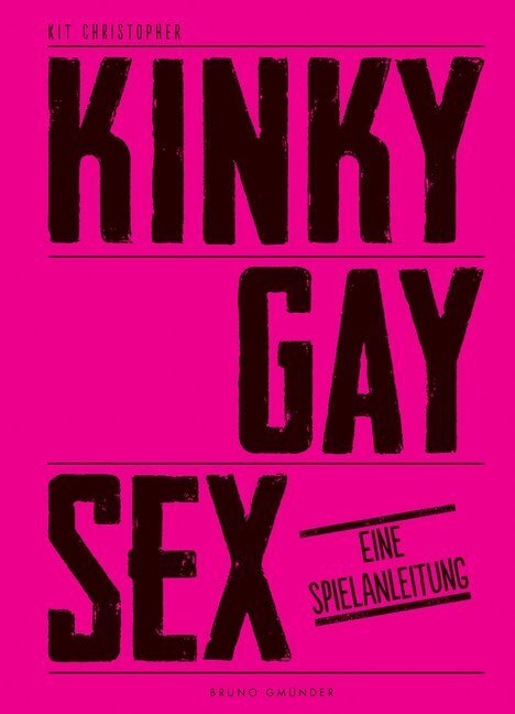 Cover: 9783867876247 | Kinky Gay Sex | Eine Spielanleitung | Christopher Kelen | Buch | 2015