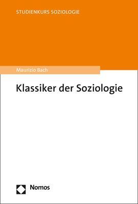 Cover: 9783756005062 | Klassiker der Soziologie | Maurizio Bach | Taschenbuch | broschiert