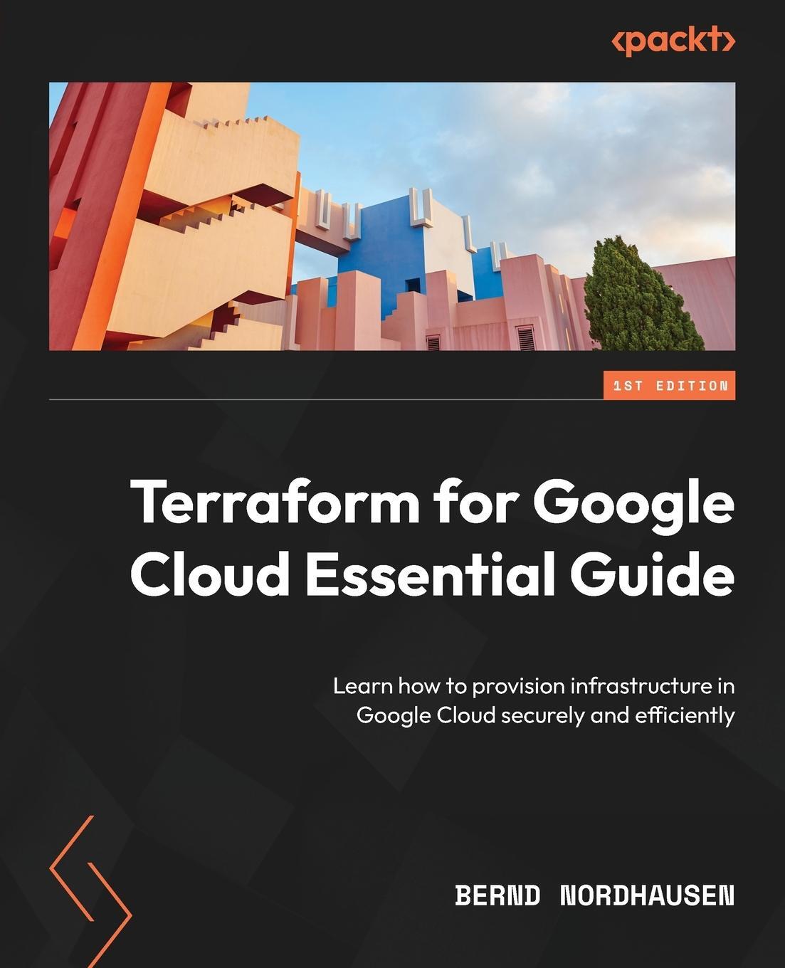 Cover: 9781804619629 | Terraform for Google Cloud Essential Guide | Bernd Nordhausen | Buch