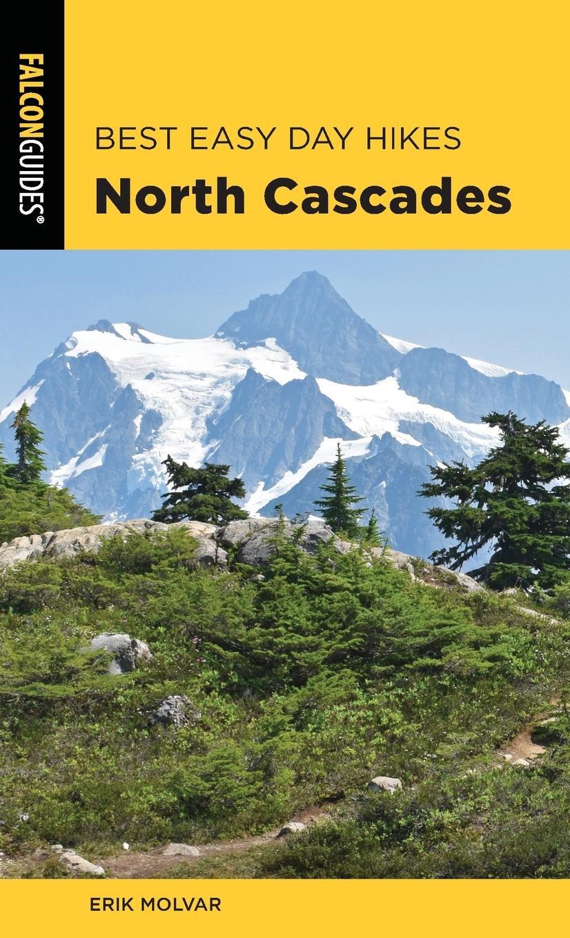 Cover: 9781493046546 | Best Easy Day Hikes North Cascades | Erik Molvar | Taschenbuch | 2020