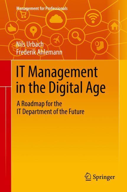 Cover: 9783319961866 | IT Management in the Digital Age | Frederik Ahlemann (u. a.) | Buch