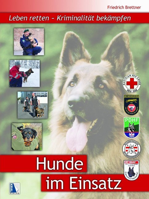 Cover: 9783990247600 | Hunde im Einsatz | Leben retten - Kriminalität bekämpfen | Brettner