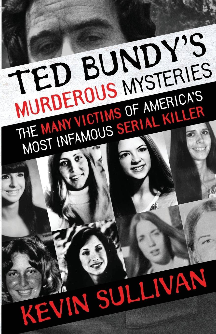 Cover: 9781948239158 | Ted Bundy's Murderous Mysteries | Kevin Sullivan | Taschenbuch | 2019
