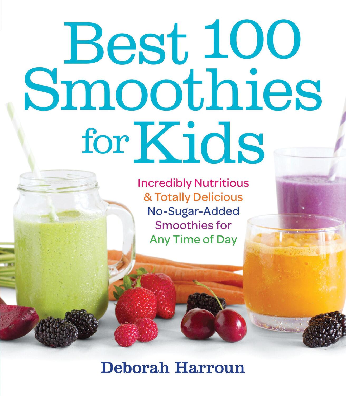 Cover: 9781558328471 | Best 100 Smoothies for Kids | Deborah Harroun | Taschenbuch | Englisch