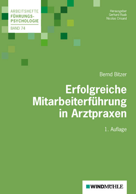 Cover: 9783864510205 | Erfolgreiche Mitarbeiterführung in Arztpraxen | Bernd Bitzer | Buch