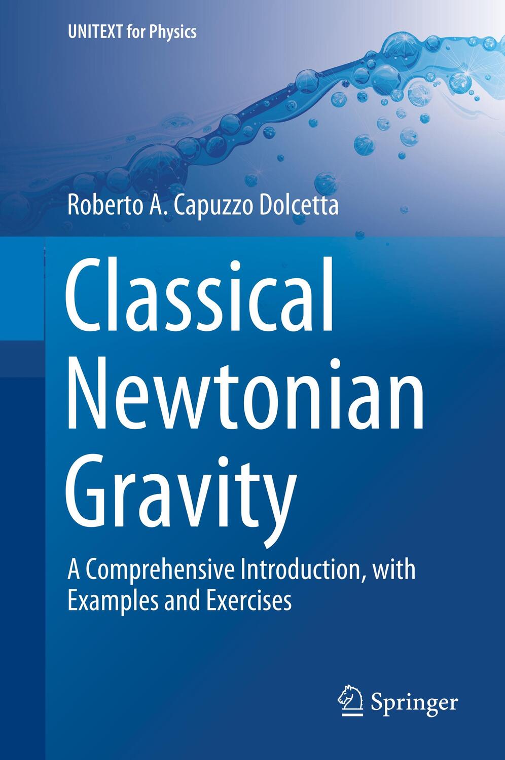 Cover: 9783030258450 | Classical Newtonian Gravity | Roberto A. Capuzzo Dolcetta | Buch | XVI