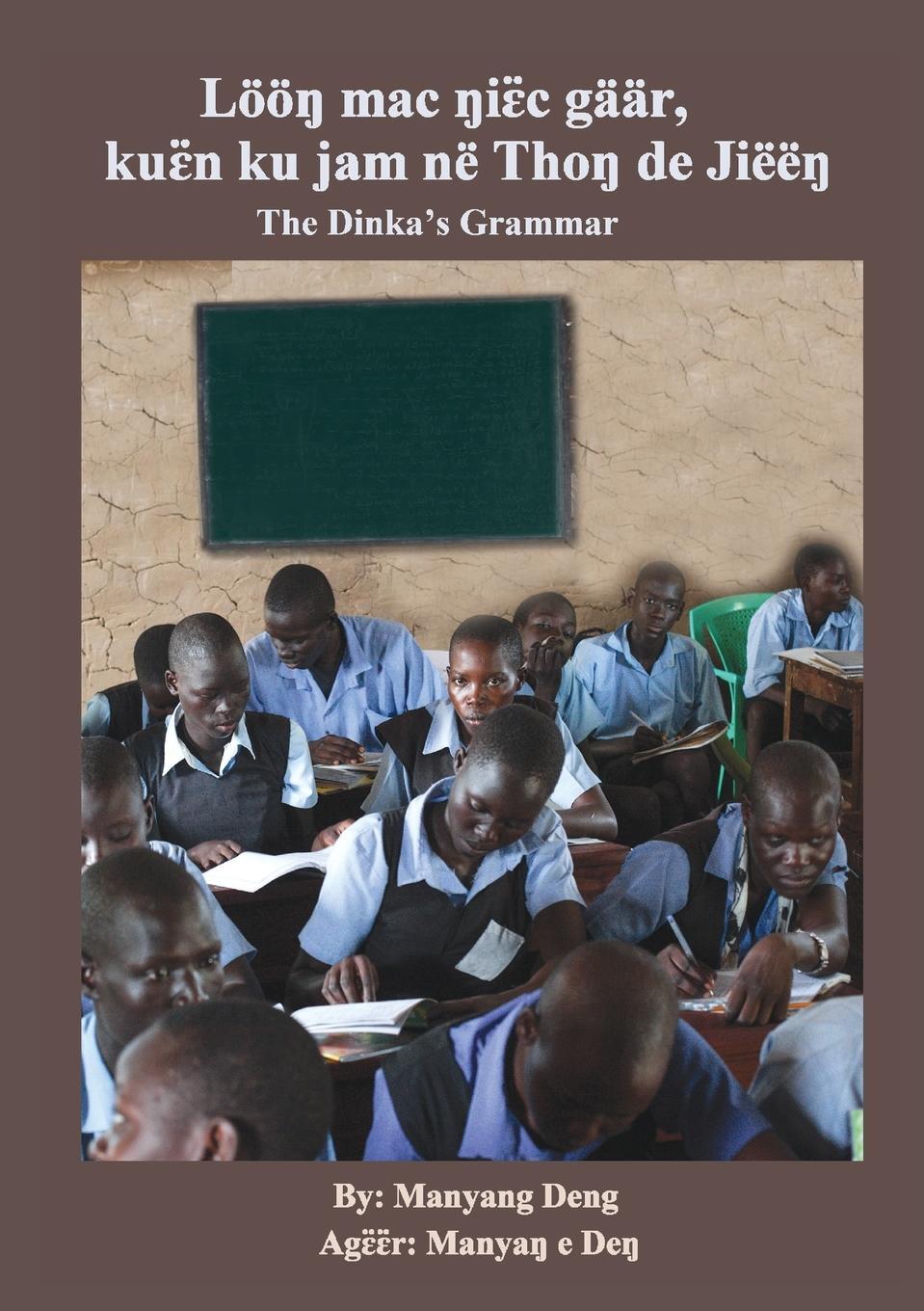 Cover: 9780648841555 | The Dinka's Grammar | Manyang Deng | Taschenbuch | Paperback | 2020