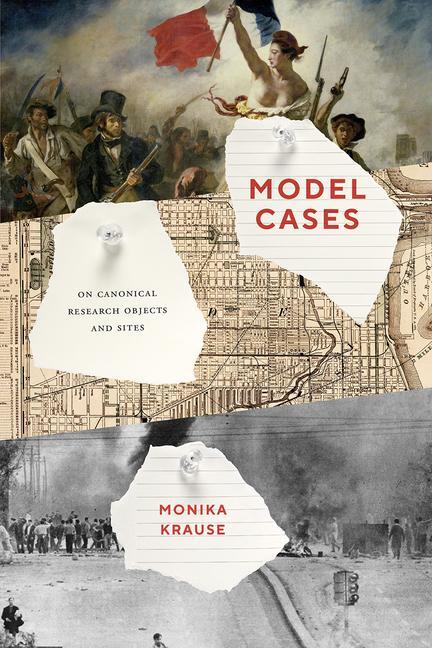 Cover: 9780226780832 | Model Cases | On Canonical Research Objects and Sites | Monika Krause