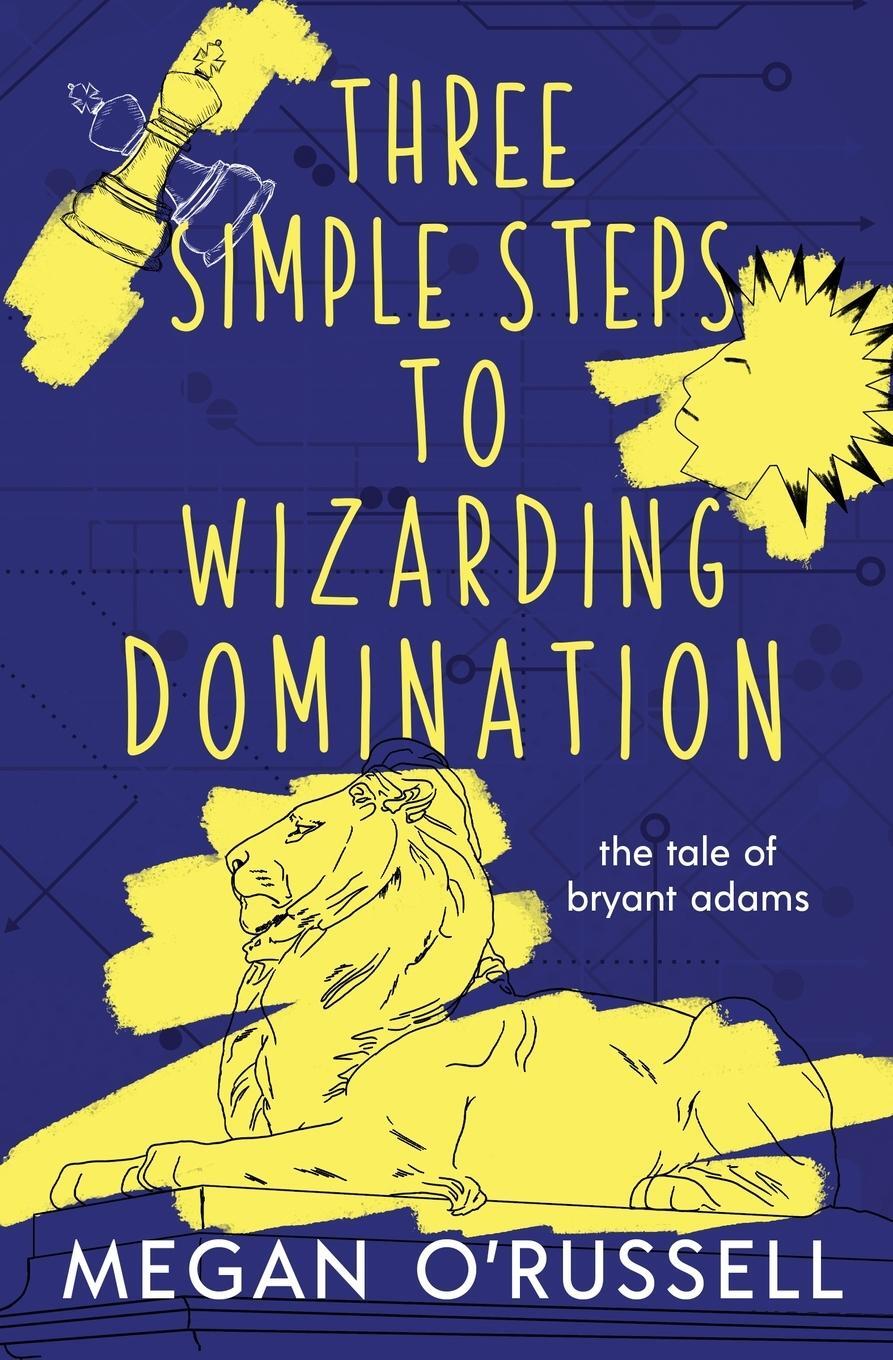 Cover: 9781951359218 | Three Simple Steps to Wizarding Domination | Megan O'Russell | Buch