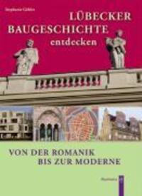 Cover: 9783529013379 | Lübecker Baugeschichte entdecken | Von der Romanik bis zur Moderne