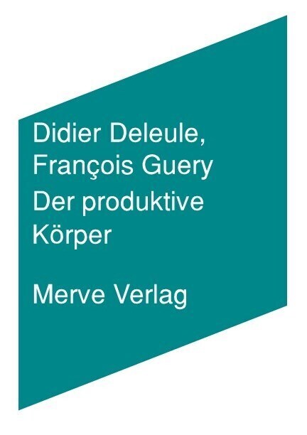 Cover: 9783962730635 | Der produktive Körper | Didier Deleule (u. a.) | Buch | Deutsch | 2022