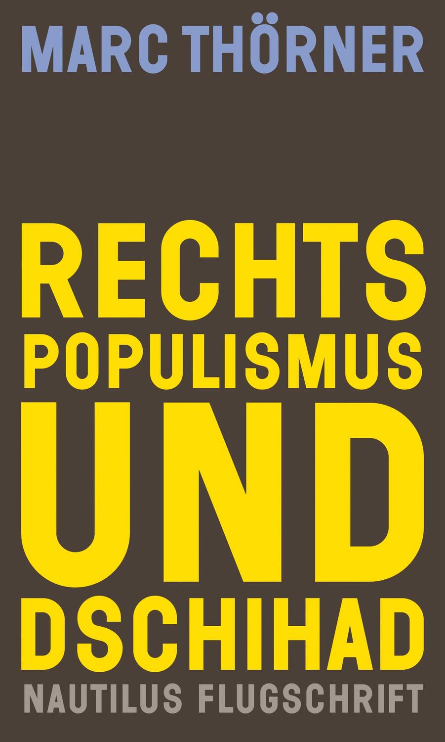 Cover: 9783960542704 | Rechtspopulismus und Dschihad | Marc Thörner | Taschenbuch | Deutsch