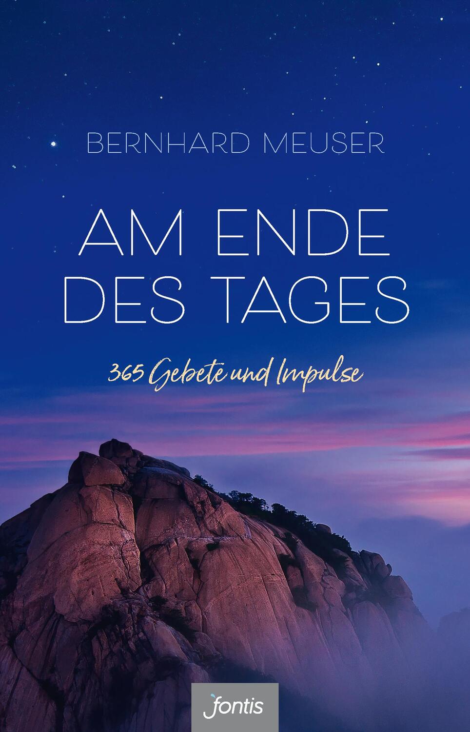 Cover: 9783038481294 | Am Ende des Tages | 365 Gebete und Impulse | Bernhard Meuser | Buch