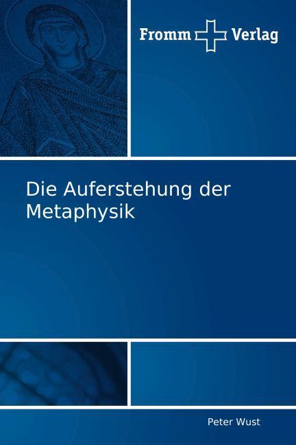 Cover: 9783841600134 | Die Auferstehung der Metaphysik | Peter Wust | Taschenbuch | Deutsch