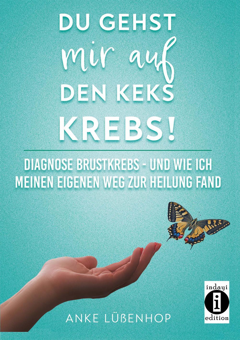 Cover: 9783910273306 | Du gehst mir auf den Keks KREBS! | Anke Lüßenhop | Buch | 416 S.