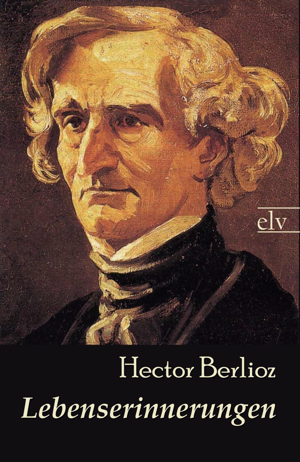 Cover: 9783862674503 | Lebenserinnerungen | Hector Berlioz | Taschenbuch | Paperback | 2021