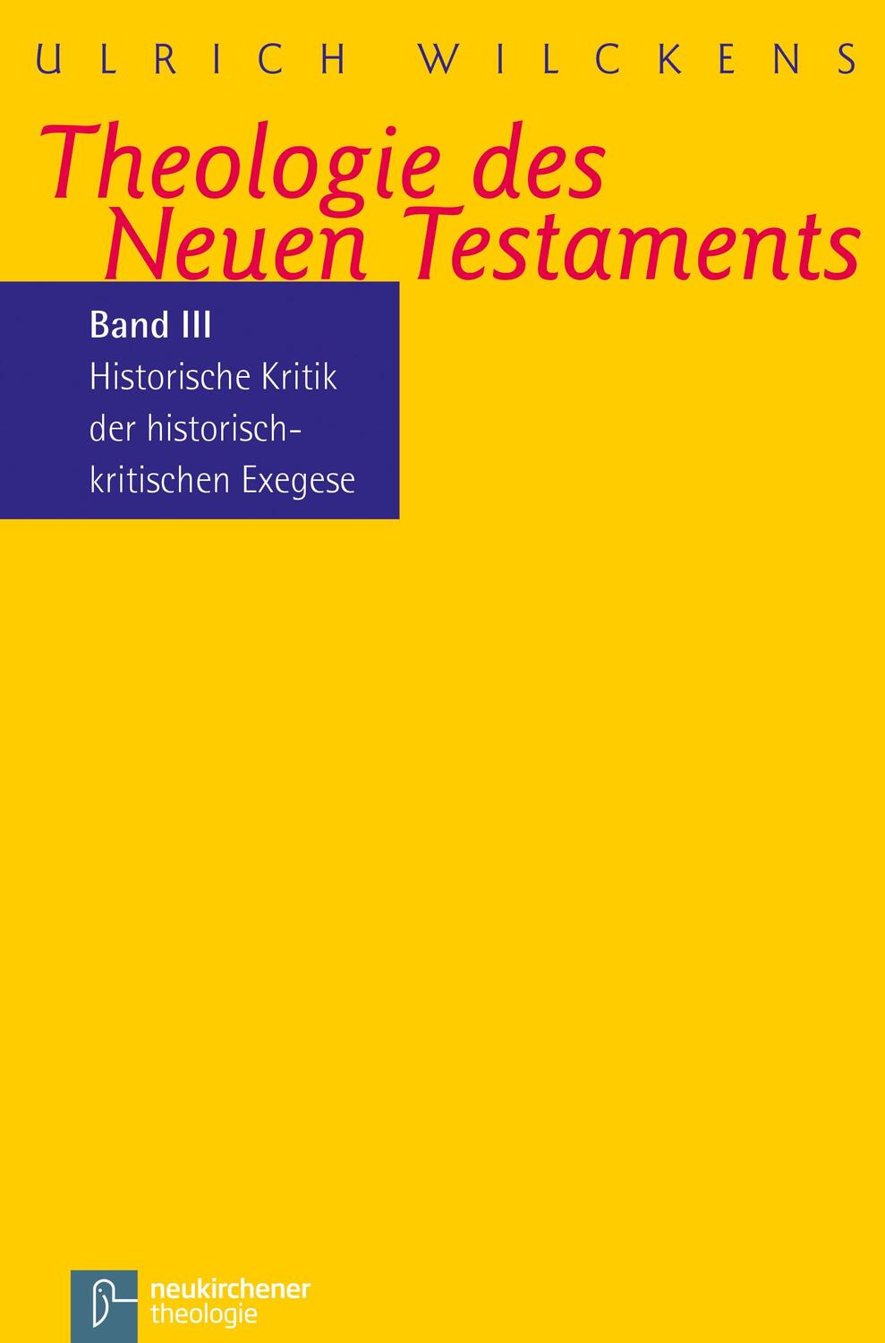 Cover: 9783788719098 | Kritik der historischen Bibelkritik. Theologie des Neues Testaments...