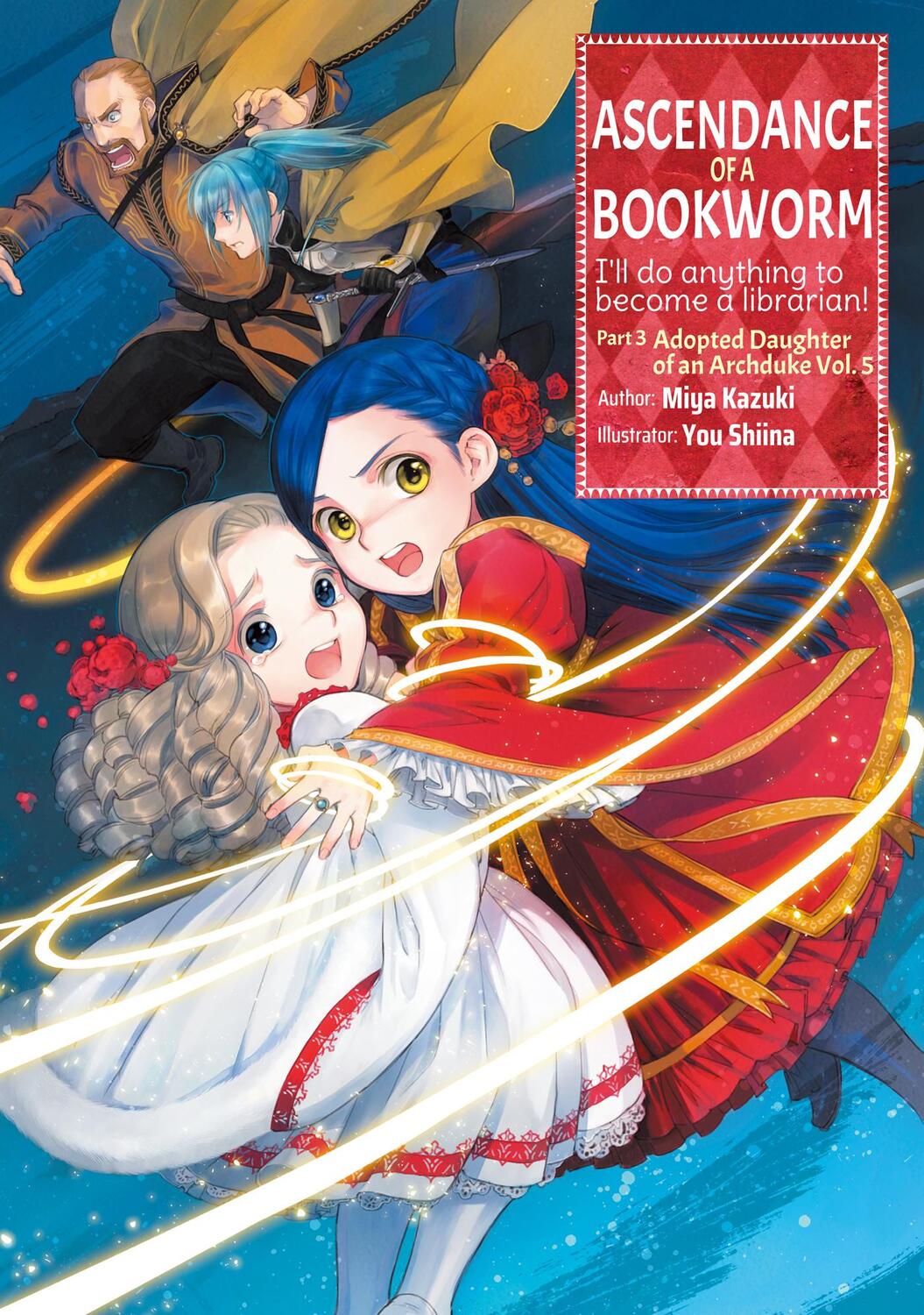 Cover: 9781718356115 | Ascendance of a Bookworm: Part 3 Volume 5 | Miya Kazuki | Taschenbuch
