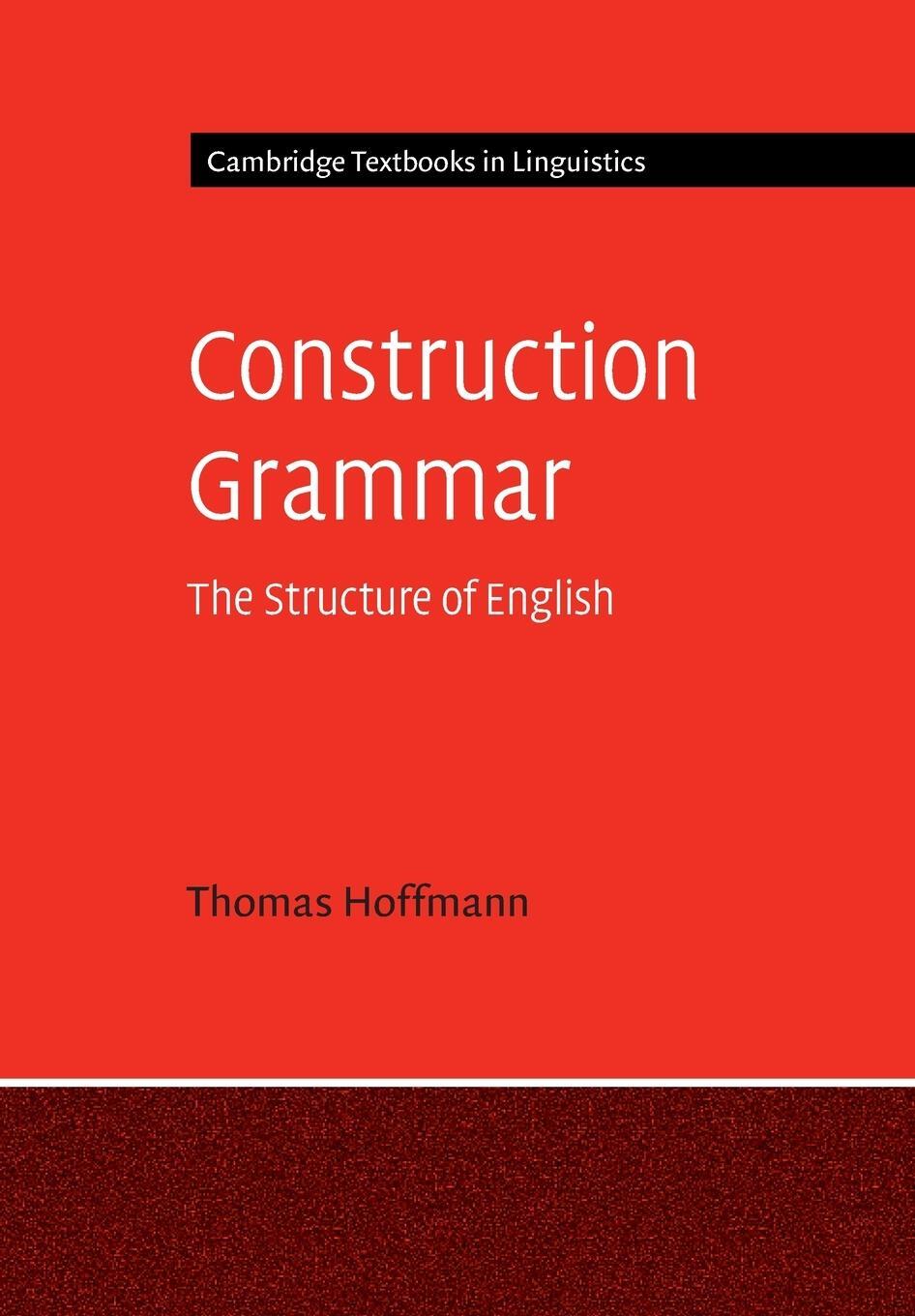 Cover: 9781107601123 | Construction Grammar | The Structure of English | Thomas Hoffmann