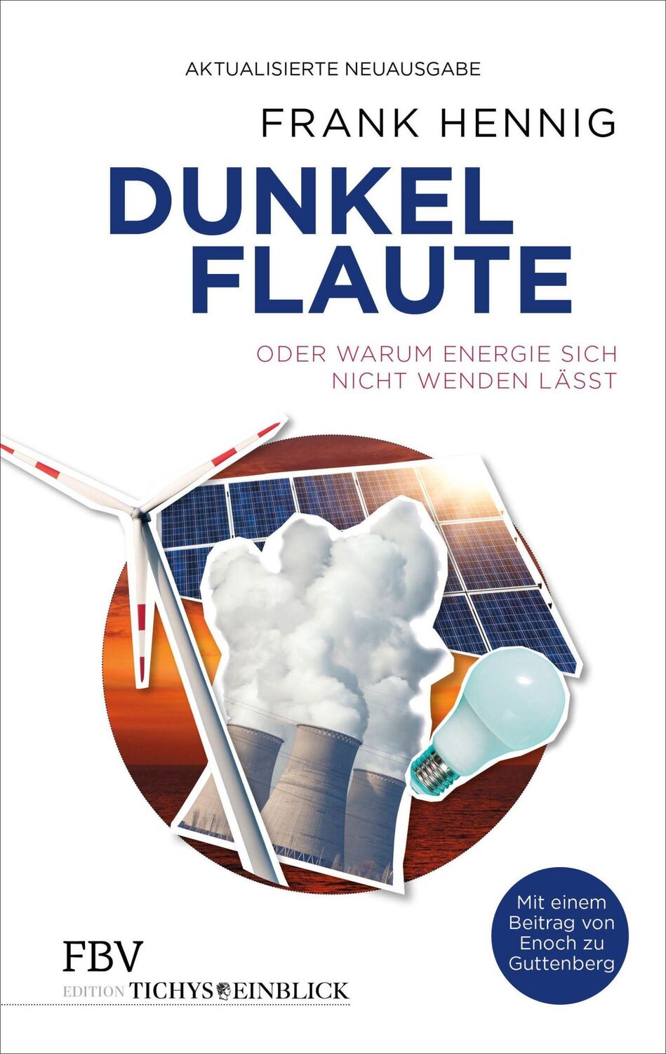 Cover: 9783959720625 | Dunkelflaute | oder Warum Energie sich nicht wenden lässt | Hennig