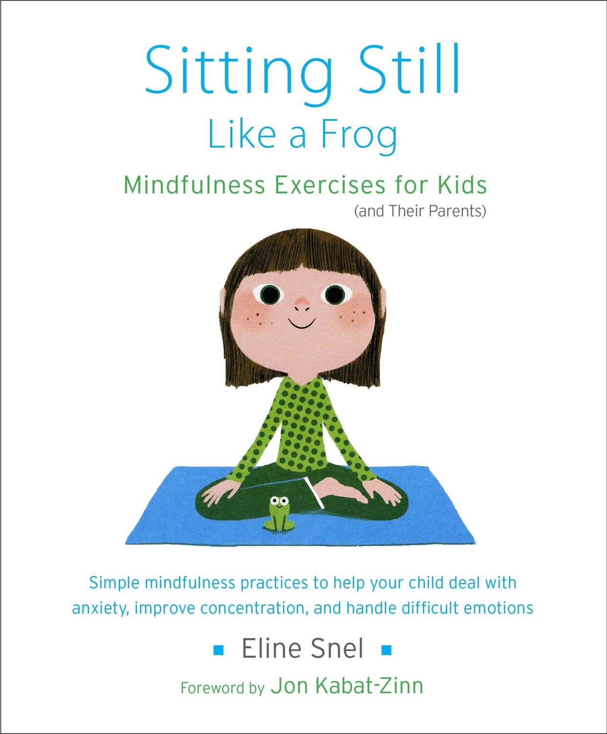 Cover: 9781611800586 | Sitting Still Like a Frog: Mindfulness Exercises for Kids (and...