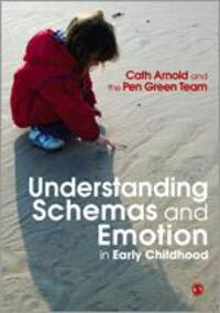 Cover: 9781849201667 | Understanding Schemas and Emotion in Early Childhood | Cath Arnold
