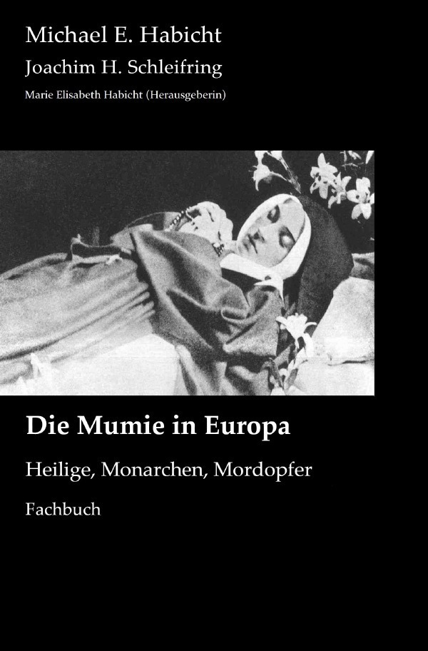 Cover: 9783757566715 | Die Mumie in Europa | Heilige, Monarchen, Mordopfer. DE | Taschenbuch