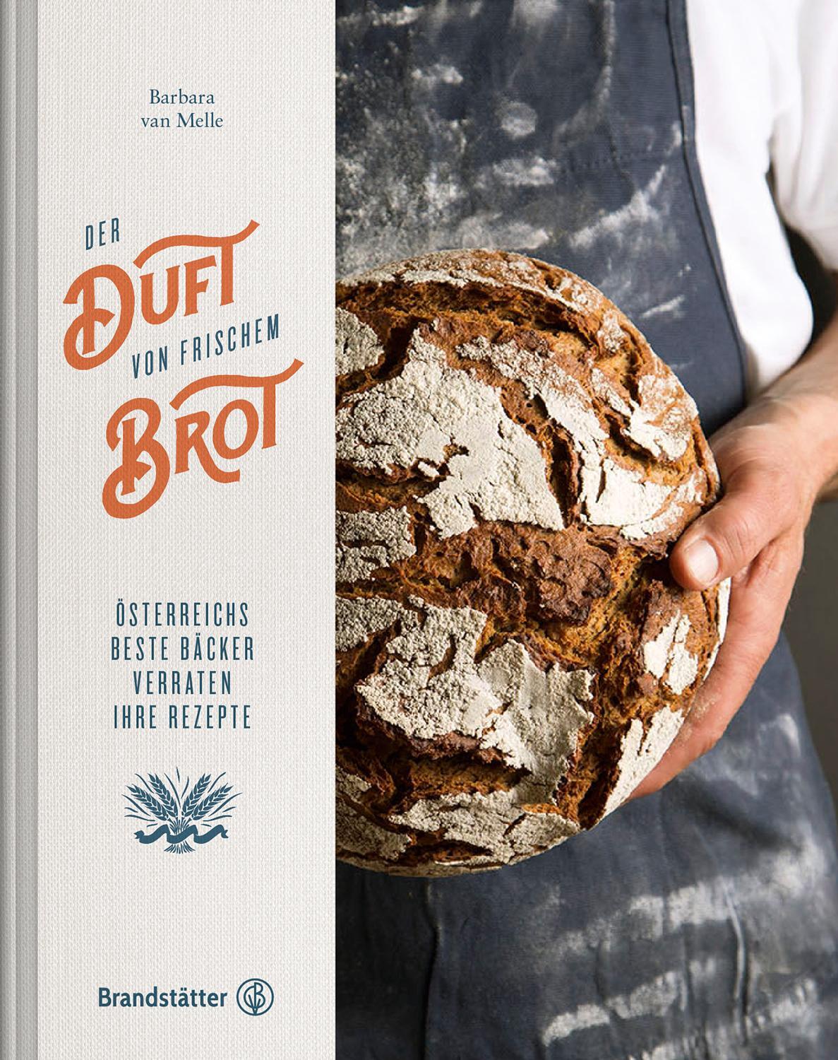 Cover: 9783850339421 | Der Duft von frischem Brot | Barbara van Melle | Buch | Deutsch | 2015