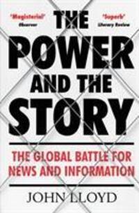 Cover: 9781782393627 | The Power and the Story | The Global Battle for News and Information